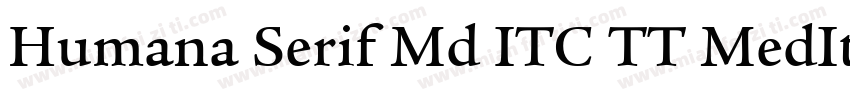 Humana Serif Md ITC TT MedIta字体转换